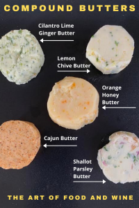 Compound Butter Recipes - The Art of Food and Wine