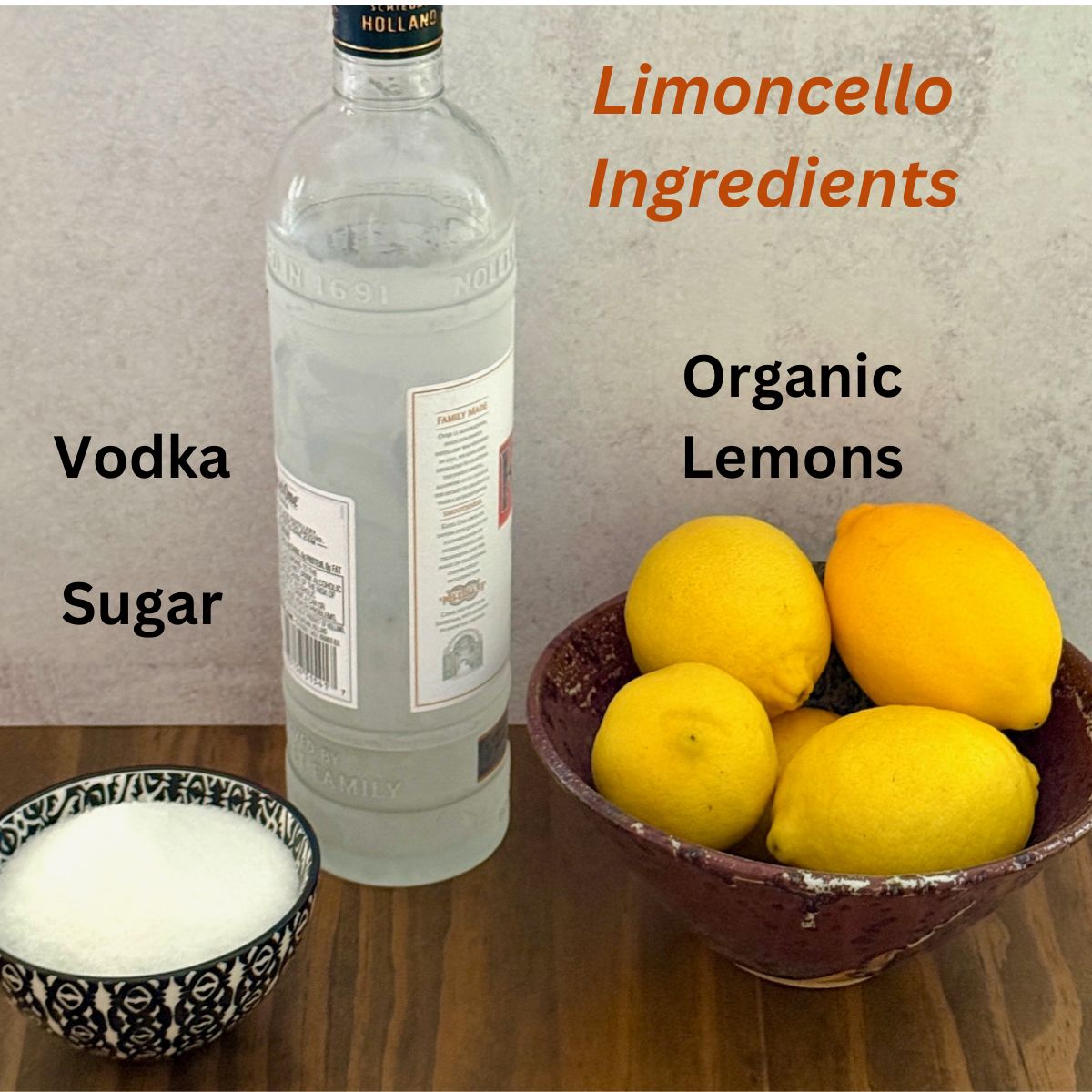 vodka, lemons, and sugar labeled for Limoncello